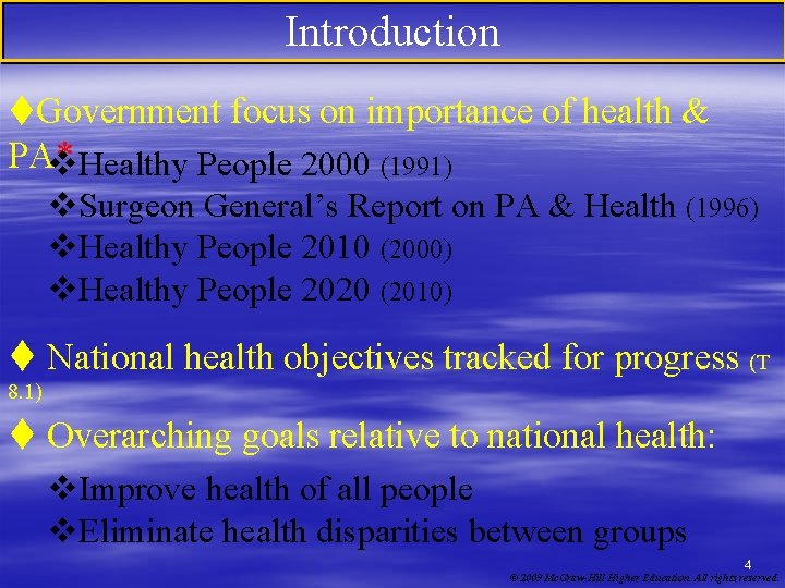 Introduction t. Government focus on importance of health & PA* v. Healthy People 2000