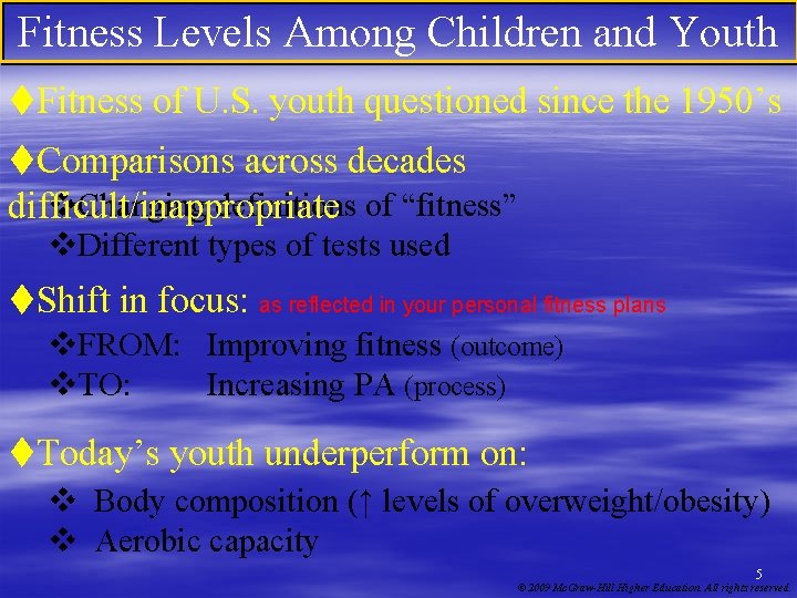 Fitness Levels Among Children and Youth t. Fitness of U. S. youth questioned since