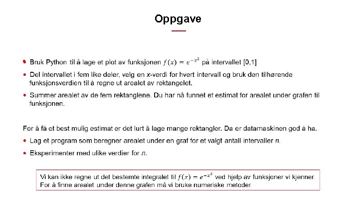 Oppgave • Oppgave •