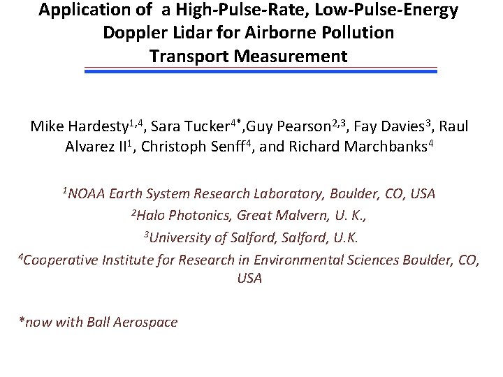 Application of a High-Pulse-Rate, Low-Pulse-Energy Doppler Lidar for Airborne Pollution Transport Measurement Mike Hardesty