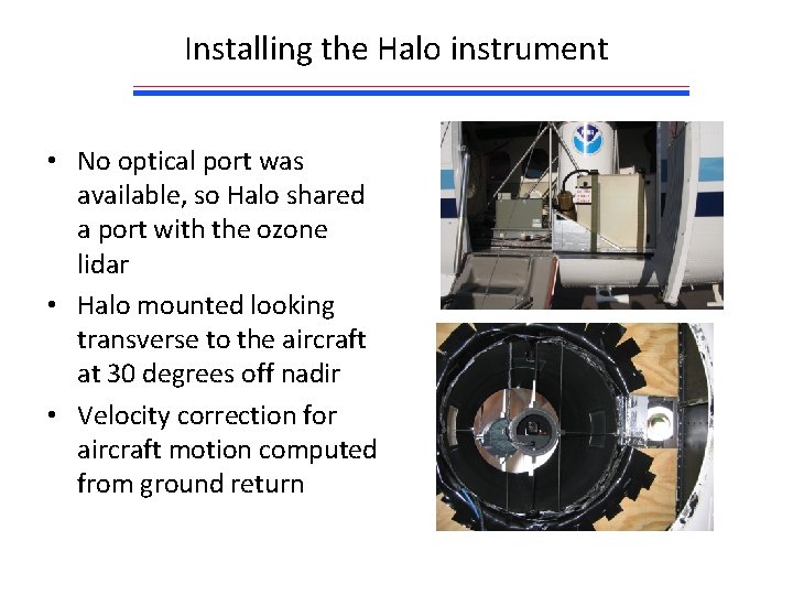 Installing the Halo instrument • No optical port was available, so Halo shared a