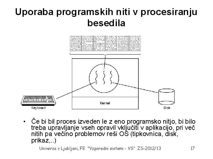 Uporaba programskih niti v procesiranju besedila • Če bi bil proces izveden le z