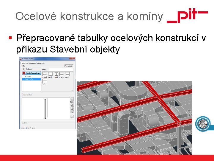 Ocelové konstrukce a komíny § Přepracované tabulky ocelových konstrukcí v příkazu Stavební objekty www.
