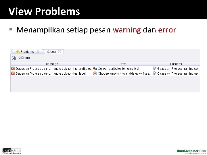 View Problems § Menampilkan setiap pesan warning dan error 