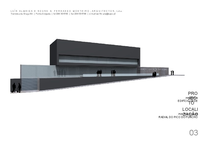 LUÍS ALMEIDA E SOUSA & FERNANDO MONTEIRO , ARQUITECTOS, Lda. Travessa da Graça 9