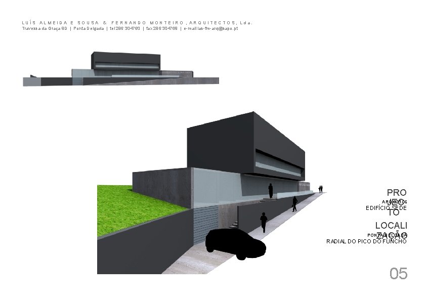 LUÍS ALMEIDA E SOUSA & FERNANDO MONTEIRO , ARQUITECTOS, Lda. Travessa da Graça 9