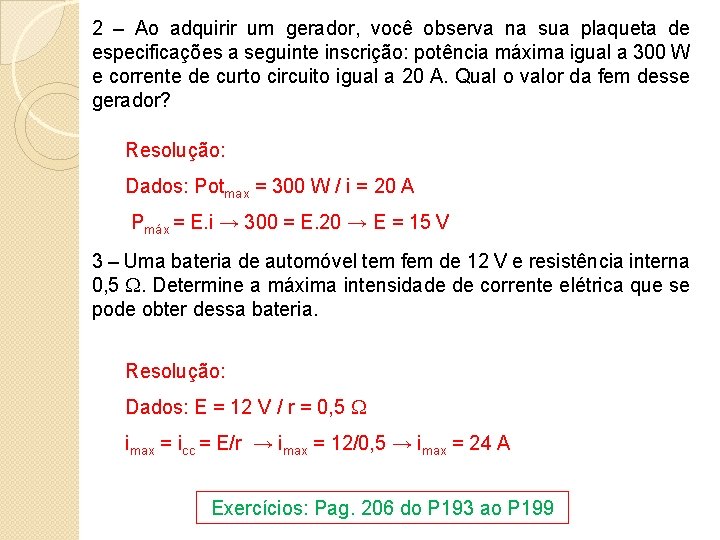 2 – Ao adquirir um gerador, você observa na sua plaqueta de especificações a 2 – Ao adquirir um gerador, você observa na sua plaqueta de especificações a
