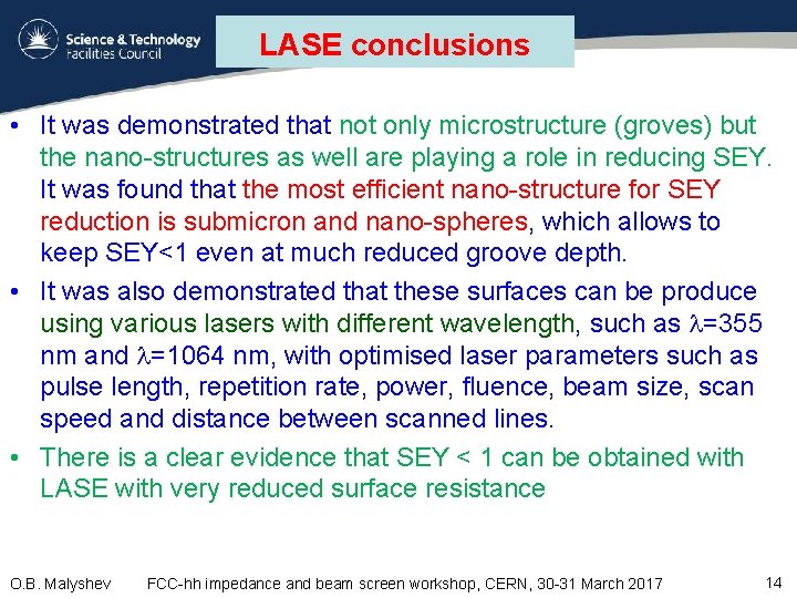 LASE conclusions • It was demonstrated that not only microstructure (groves) but the nano-structures