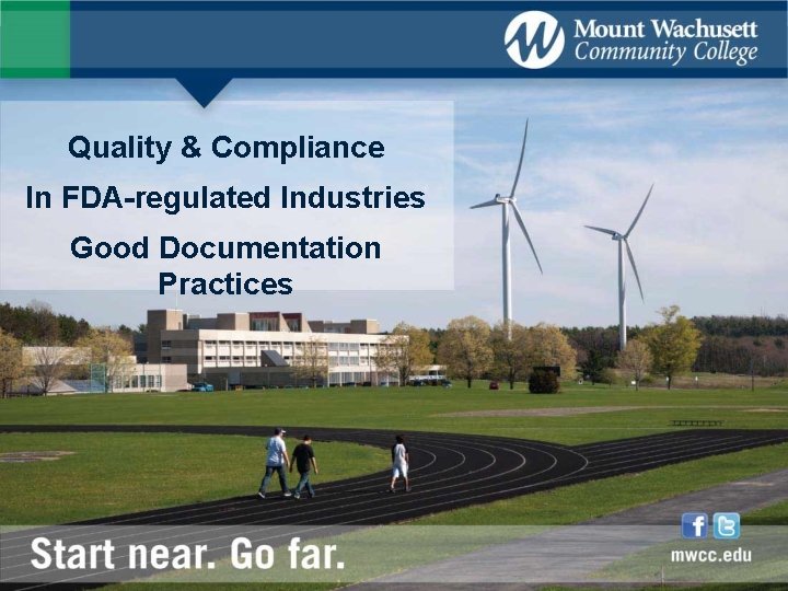 Quality & Compliance In FDA-regulated Industries Good Documentation Practices 