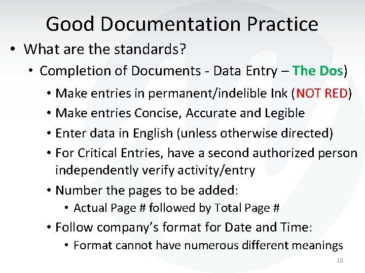 Good Documentation Practice • What are the standards? • Completion of Documents - Data