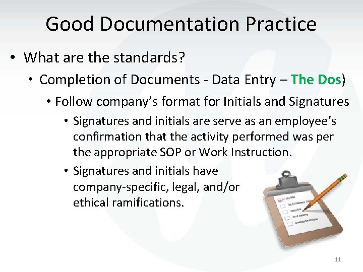 Good Documentation Practice • What are the standards? • Completion of Documents - Data