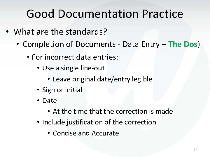 Good Documentation Practice • What are the standards? • Completion of Documents - Data