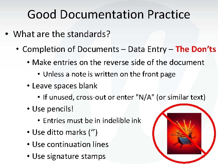 Good Documentation Practice • What are the standards? • Completion of Documents – Data