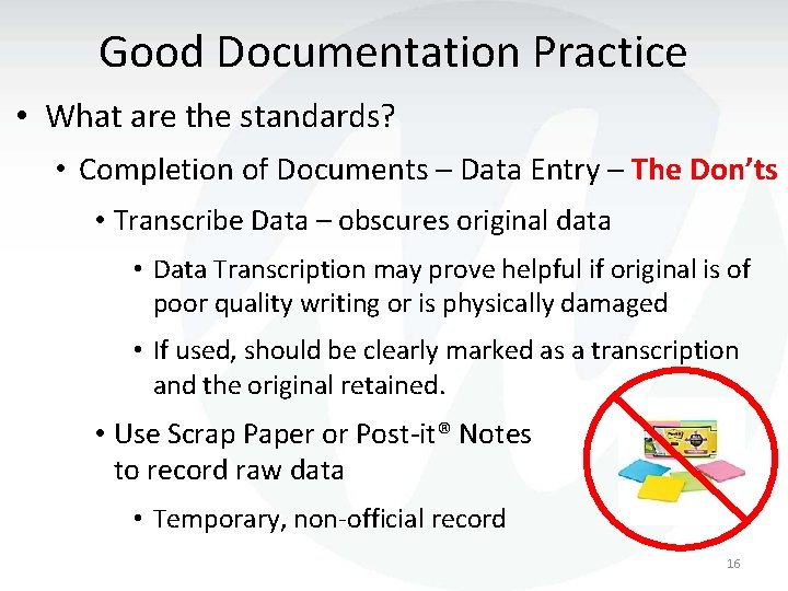 Good Documentation Practice • What are the standards? • Completion of Documents – Data