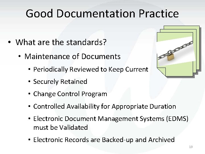 Good Documentation Practice • What are the standards? • Maintenance of Documents • Periodically