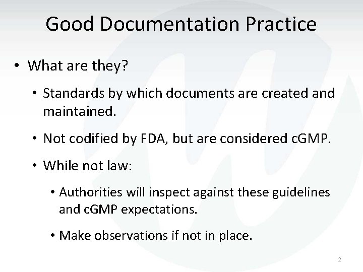 Good Documentation Practice • What are they? • Standards by which documents are created