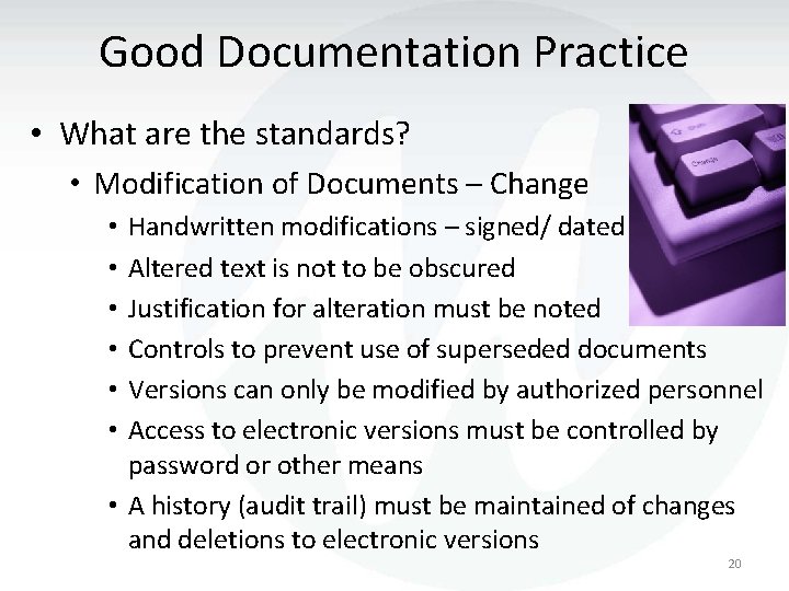 Good Documentation Practice • What are the standards? • Modification of Documents – Change