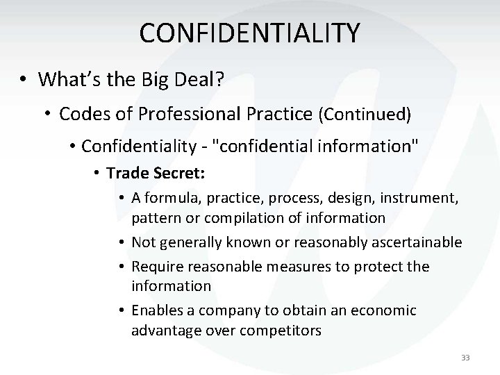 CONFIDENTIALITY • What’s the Big Deal? • Codes of Professional Practice (Continued) • Confidentiality CONFIDENTIALITY • What’s the Big Deal? • Codes of Professional Practice (Continued) • Confidentiality