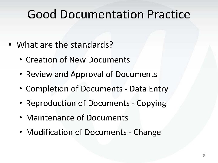 Good Documentation Practice • What are the standards? • Creation of New Documents •