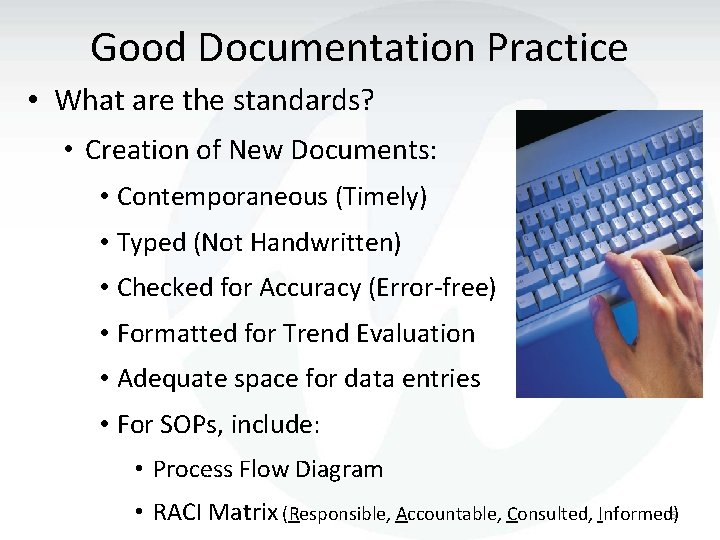 Good Documentation Practice • What are the standards? • Creation of New Documents: •