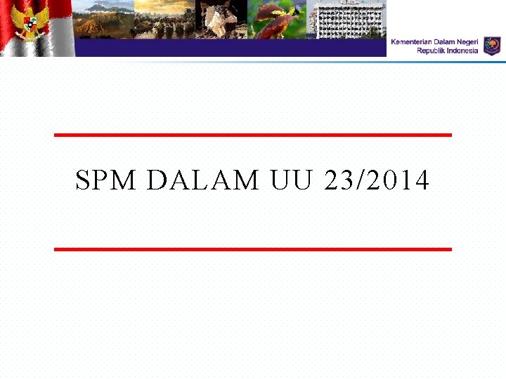 SPM DALAM UU 23/2014 SPM DALAM UU 23/2014