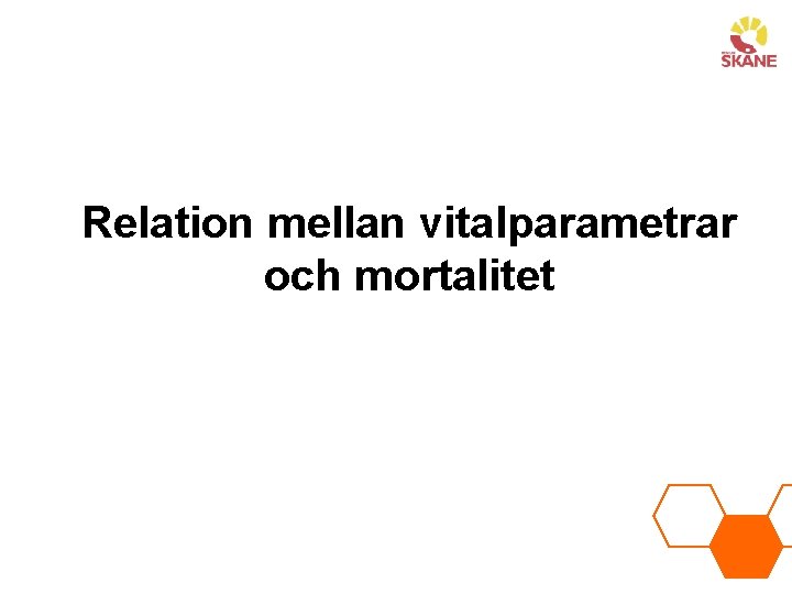 Relation mellan vitalparametrar och mortalitet 