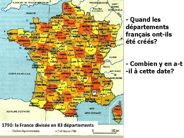 - Quand les départements français ont-ils été créés? - Combien y en a-t -il