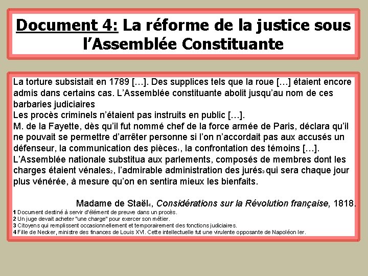 Document 4: La réforme de la justice sous l’Assemblée Constituante La torture subsistait en