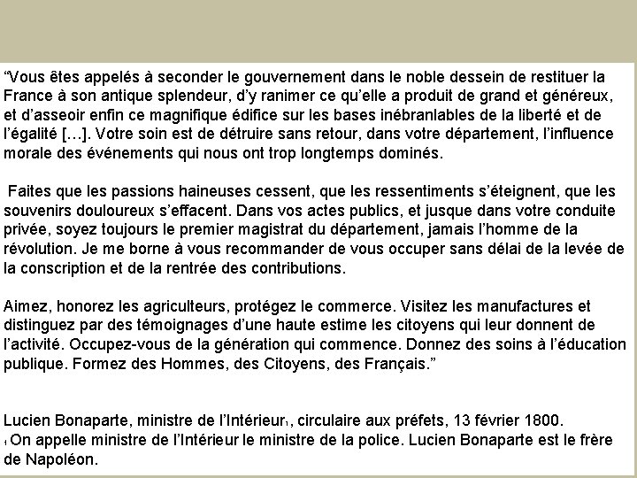 “Vous êtes appelés à seconder le gouvernement dans le noble dessein de restituer la