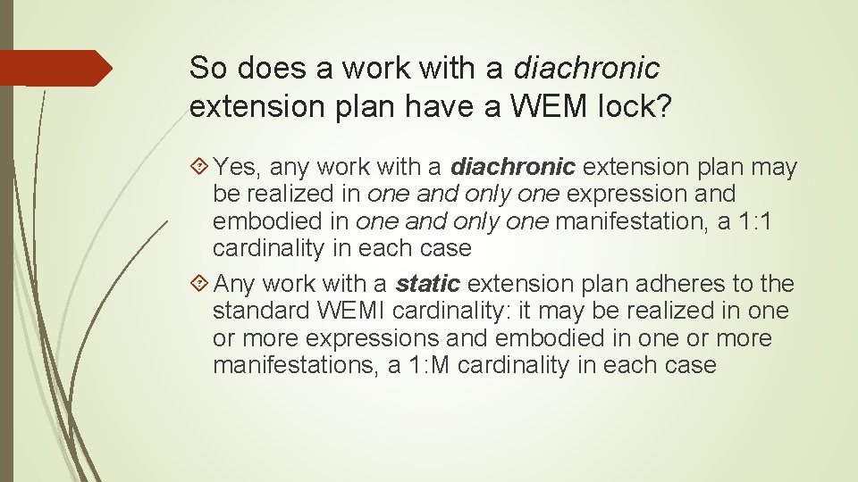 So does a work with a diachronic extension plan have a WEM lock? Yes,