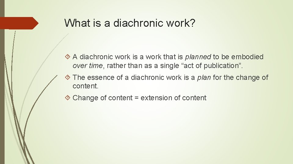 What is a diachronic work? A diachronic work is a work that is planned