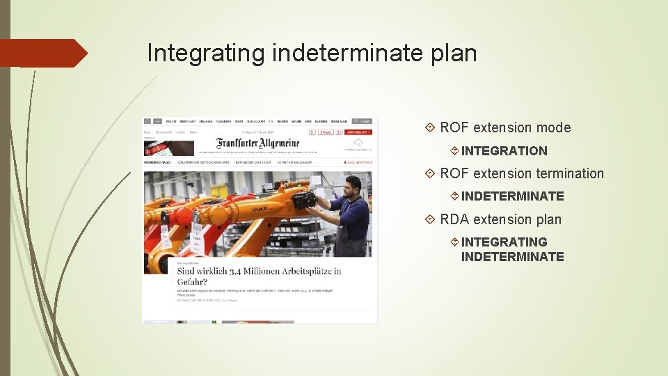 Integrating indeterminate plan ROF extension mode INTEGRATION ROF extension termination INDETERMINATE RDA extension plan