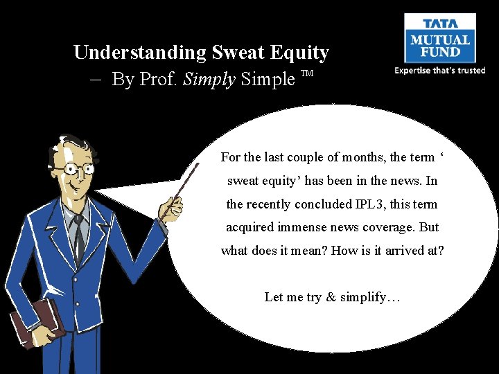 Understanding Sweat Equity – By Prof. Simply Simple TM For the last couple of