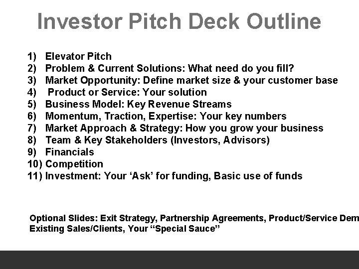 Investor Pitch Deck Outline 1) 2) 3) 4) 5) 6) 7) 8) 9) 10)