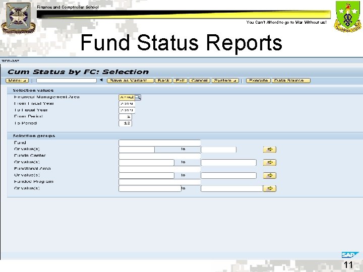 Finance and Comptroller School You Can’t Afford to go to War Without us! Fund