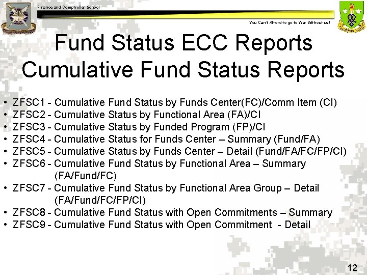 Finance and Comptroller School You Can’t Afford to go to War Without us! Fund