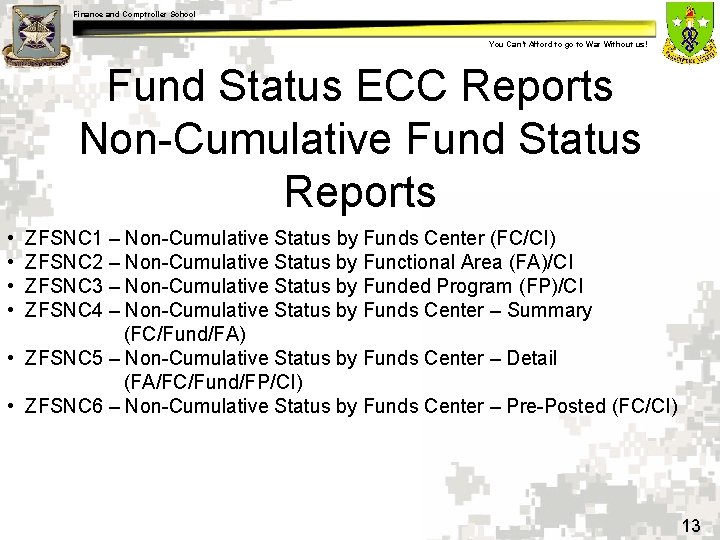 Finance and Comptroller School You Can’t Afford to go to War Without us! Fund