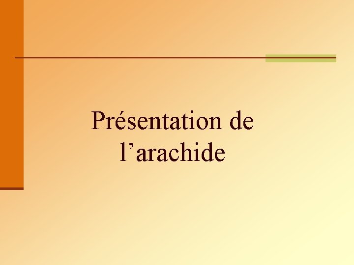 Présentation de l’arachide 