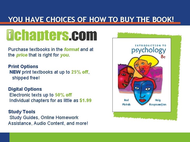 YOU HAVE CHOICES OF HOW TO BUY THE BOOK! Purchase textbooks in the format