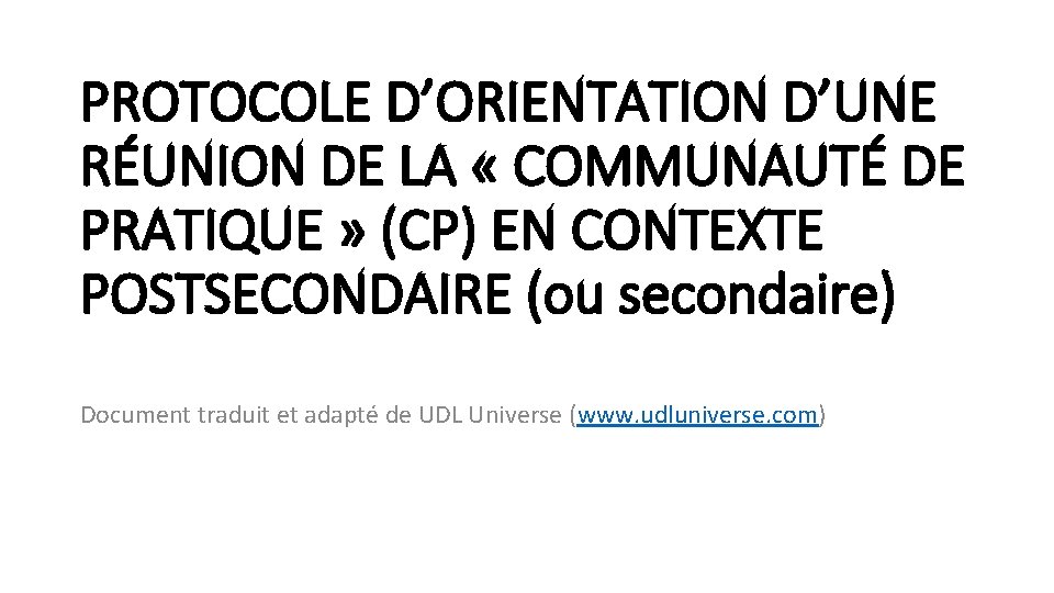 PROTOCOLE D’ORIENTATION D’UNE RÉUNION DE LA « COMMUNAUTÉ DE PRATIQUE » (CP) EN CONTEXTE