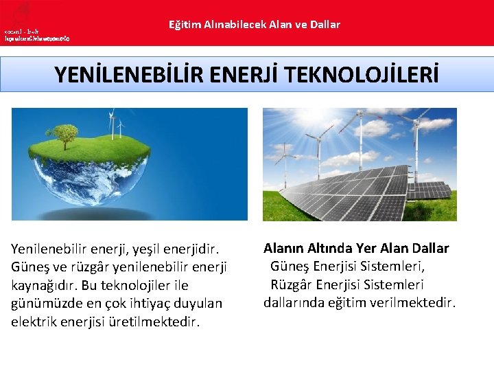 KOCAELİ – İZMİT İLÇE MİLLî EĞİTİM MÜDÜRLÜĞÜ Eğitim Alınabilecek Alan ve Dallar YENİLENEBİLİR ENERJİ