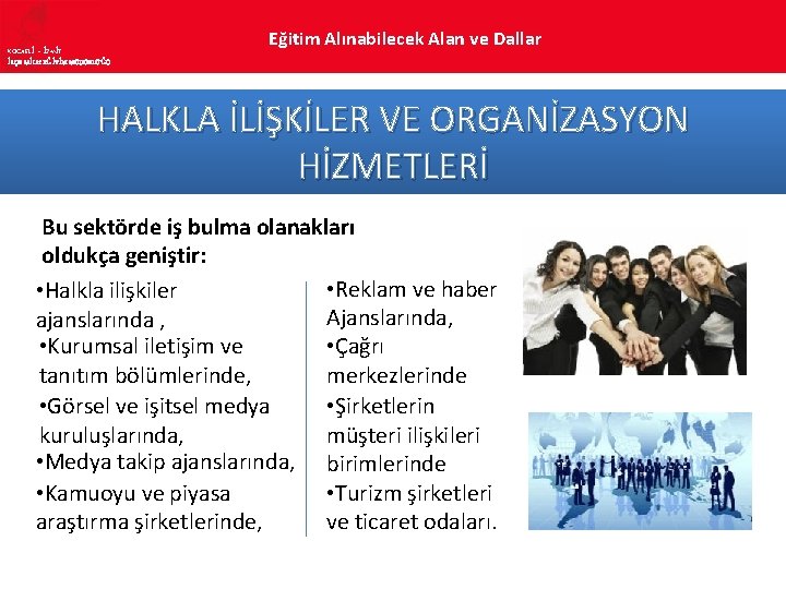 KOCAELİ – İZMİT İLÇE MİLLî EĞİTİM MÜDÜRLÜĞÜ Eğitim Alınabilecek Alan ve Dallar HALKLA İLİŞKİLER