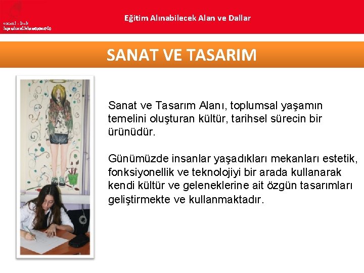 Eğitim Alınabilecek Alan ve Dallar KOCAELİ – İZMİT İLÇE MİLLî EĞİTİM MÜDÜRLÜĞÜ SANAT VE