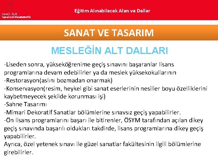 KOCAELİ – İZMİT İLÇE MİLLî EĞİTİM MÜDÜRLÜĞÜ Eğitim Alınabilecek Alan ve Dallar SANAT VE