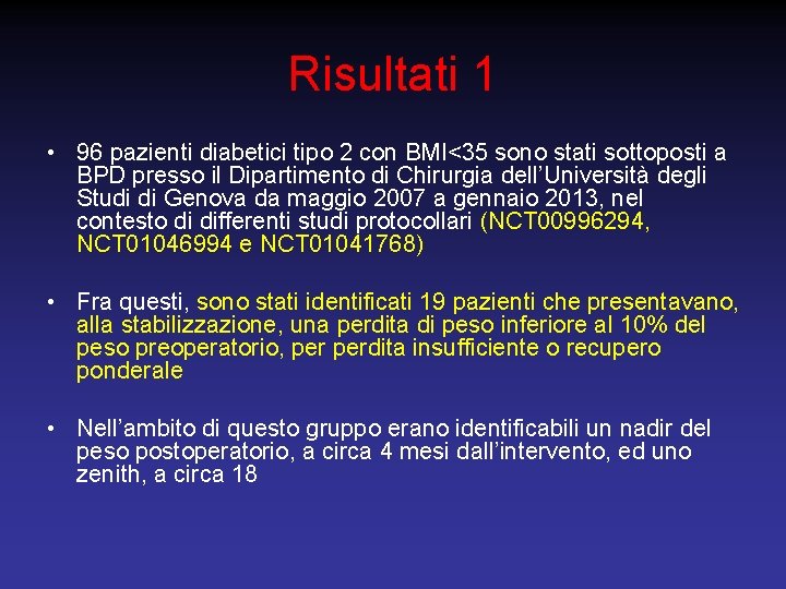 Risultati 1 • 96 pazienti diabetici tipo 2 con BMI<35 sono stati sottoposti a