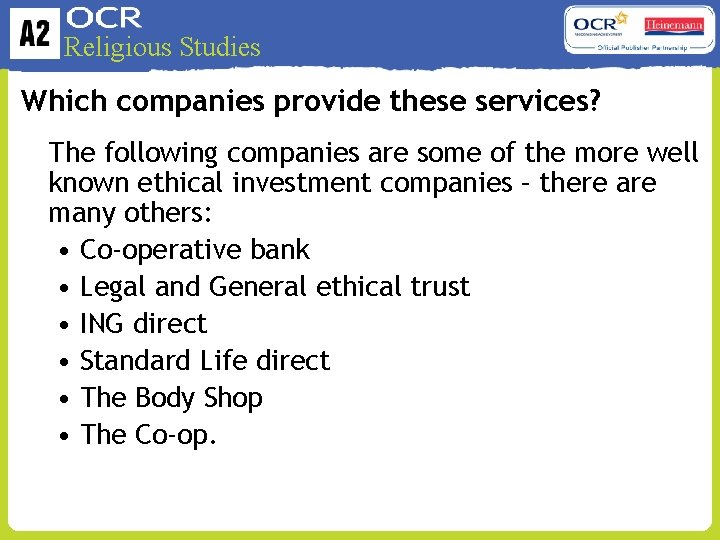 Religious Studies Which companies provide these services? The following companies are some of the