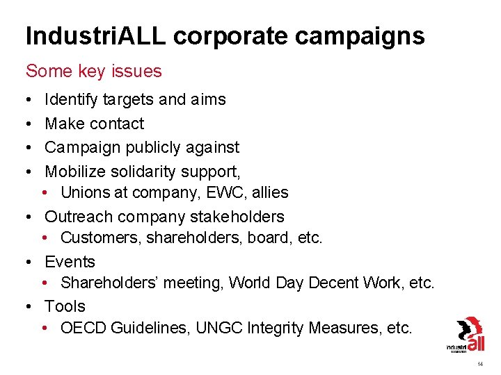 Industri. ALL corporate campaigns Some key issues • • Identify targets and aims Make