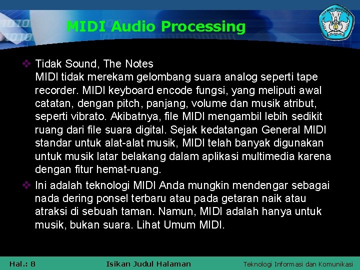 MIDI Audio Processing v Tidak Sound, The Notes MIDI tidak merekam gelombang suara analog