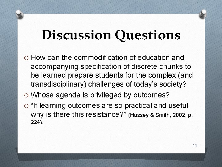 Discussion Questions O How can the commodification of education and accompanying specification of discrete