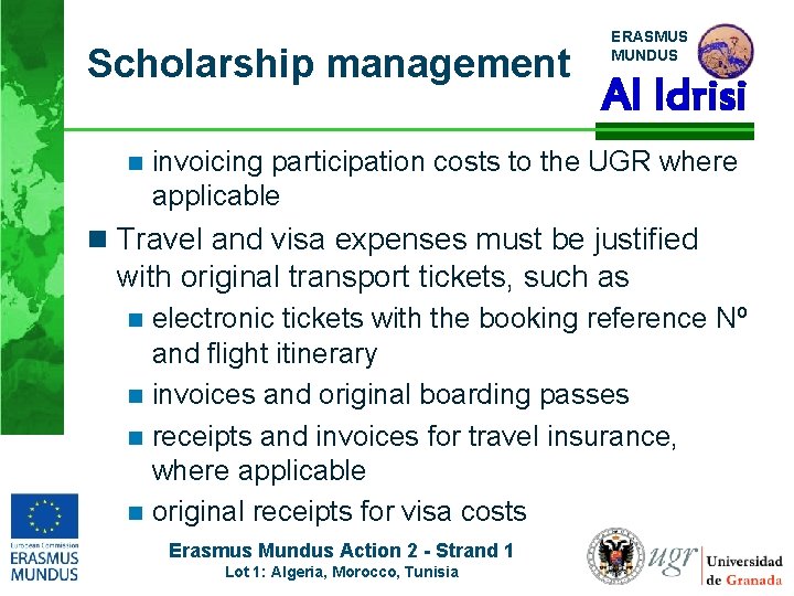 Scholarship management n ERASMUS MUNDUS Al Idrisi invoicing participation costs to the UGR where